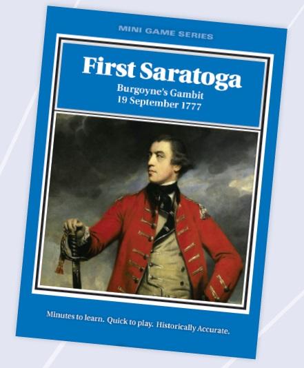 Mini Game Series: First Saratoga- Burgoynes Gambit, 19 September 1777 