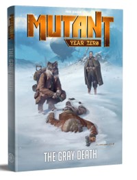 Mutant Year Zero: The Gray Death 