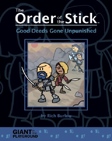 ORDER OF THE STICK: GOOD DEEDS GONE UNPUNISHED 