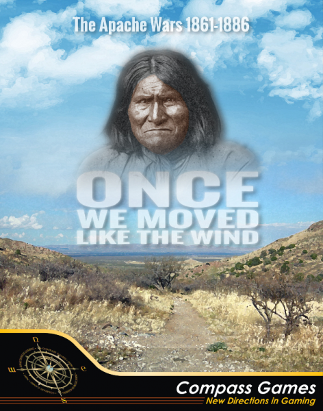 Once We Moved Like The Wind - The Apache Wars, 1861-1886 