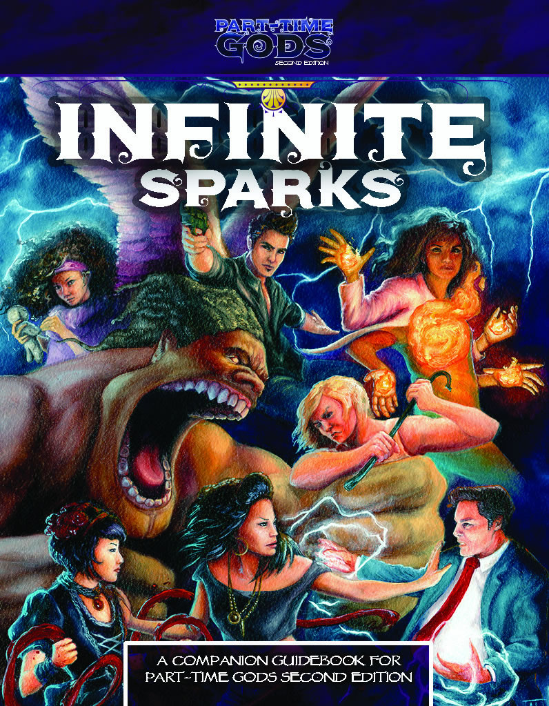 Part-Time Gods (Second Edition): Infinite Sparks 