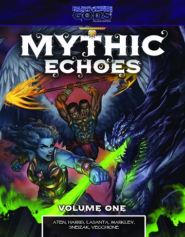 Part-Time Gods (Second Edition): Mythic Echoes- Volume One 
