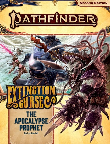 Pathfinder 2E Adventure Path: Extinction Curse 6: Apocalypse Prophet 