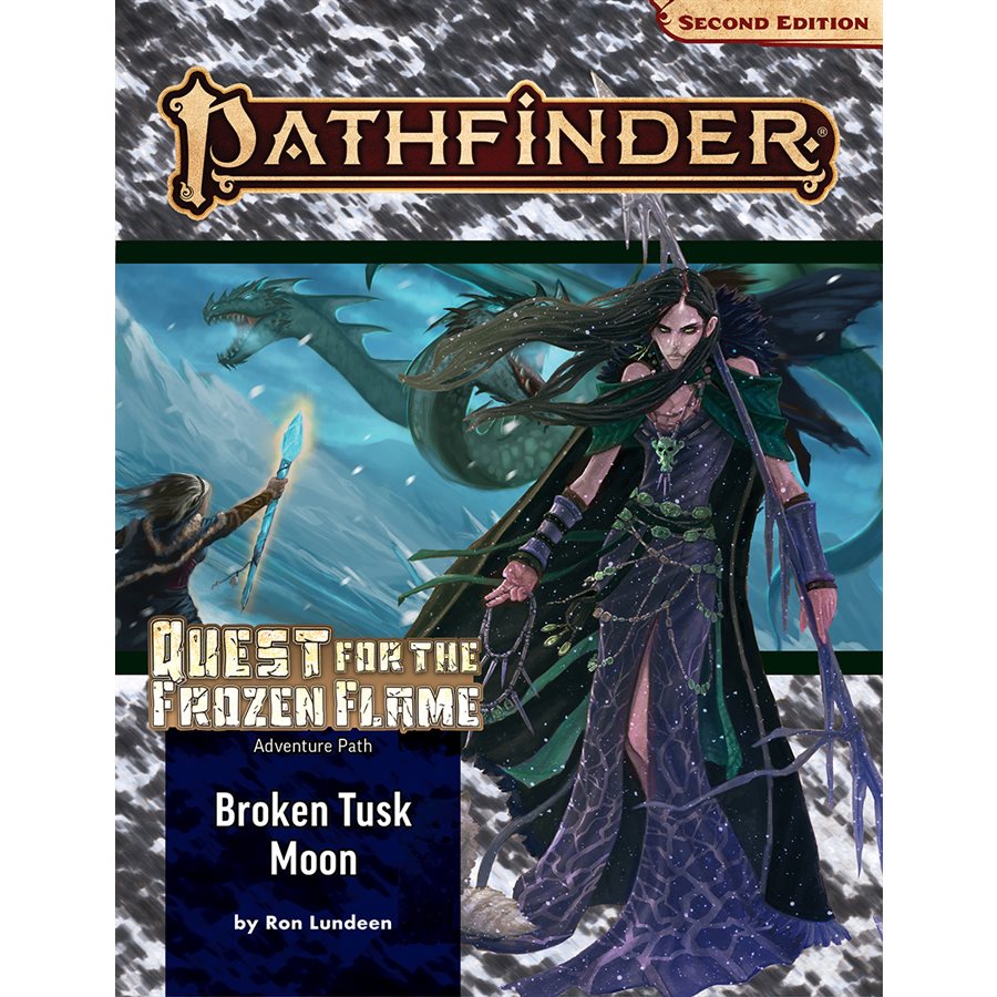 Pathfinder 2E Adventure Path: Quest for the Frozen Flame: Broken Tusk Moon 