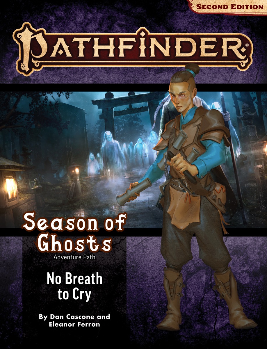 Pathfinder 2E Adventure Path: Season of Ghosts: No Breath to Cry 