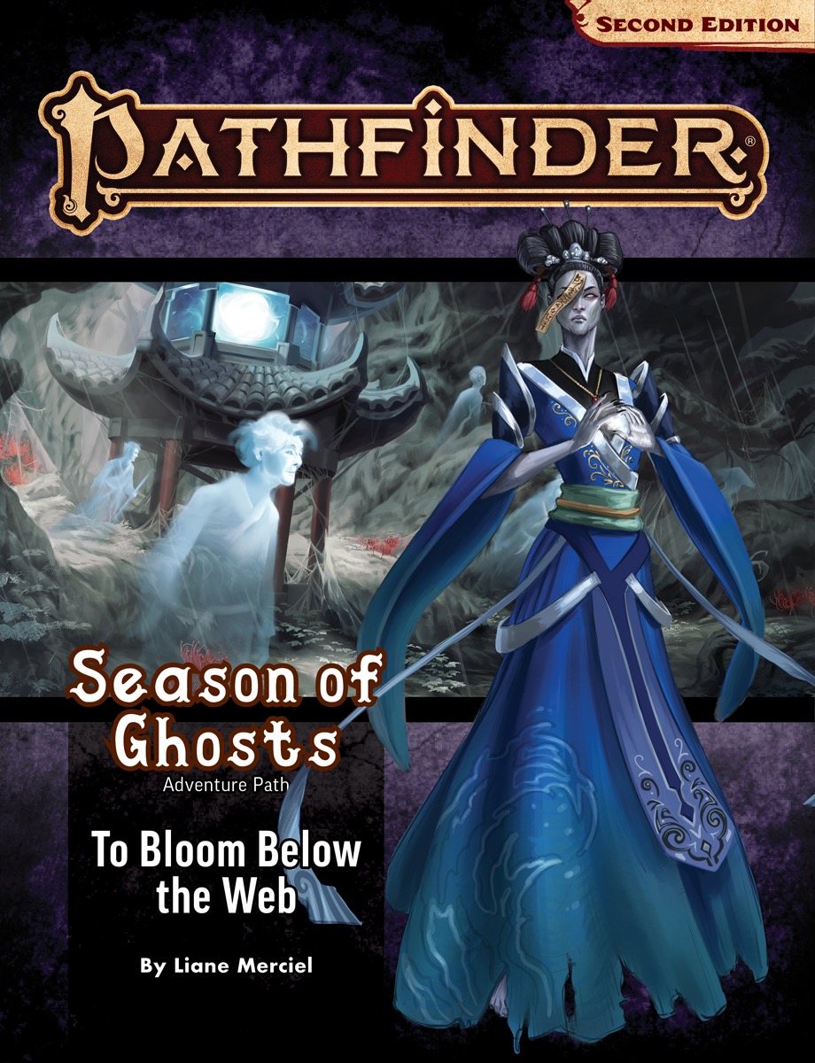Pathfinder 2E Adventure Path: Season of Ghosts: To Bloom Below the Web 