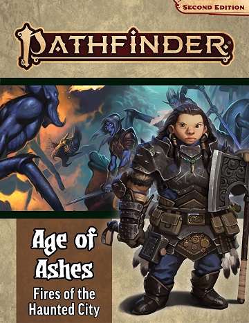 Pathfinder 2E Adventure Path: Age of Ashes #4 - Fires in the Haunted City 