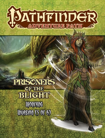 Pathfinder Adventure Path: Iron Fang Invasion #5: PRISONERS OF THE BLIGHT 