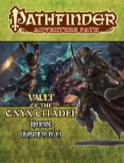 Pathfinder Adventure Path: Iron Fang Invasion #6: Vault of the Onyx Citadel 