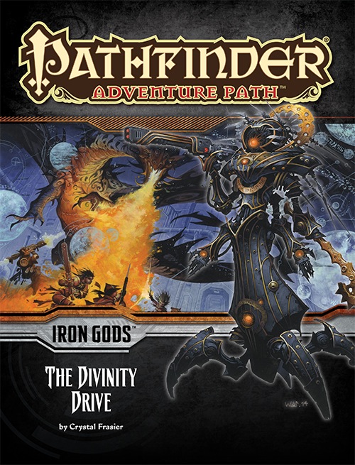 Pathfinder: Adventure Path: Iron Gods #6: The Divinity Drive 