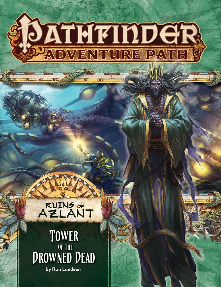 Pathfinder Adventure Path: Ruins of Azlant 5/6: Tower Of The Drowned Dead 