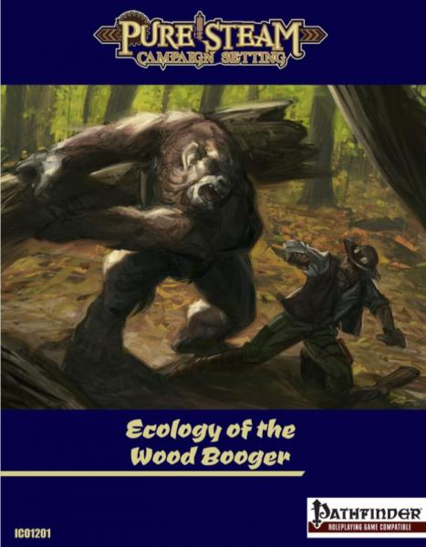Pathfinder: Pure Steam Campaign Setting: Ecology of the Wood Booger 
