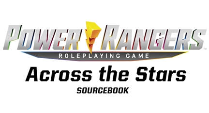 Power Rangers: RPG: Across the Stars Sourcebook 