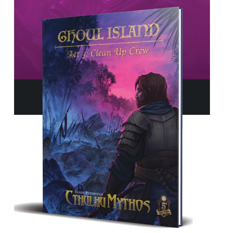 Sandy Petersen’s Cthulhu Mythos for 5E: Ghoul Island Act 3 