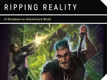 Shadowrun 5th Edition: Denver 3- Ripping Reality 