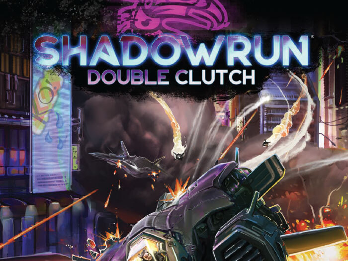 Shadowrun 6th Edition: Double Clutch 