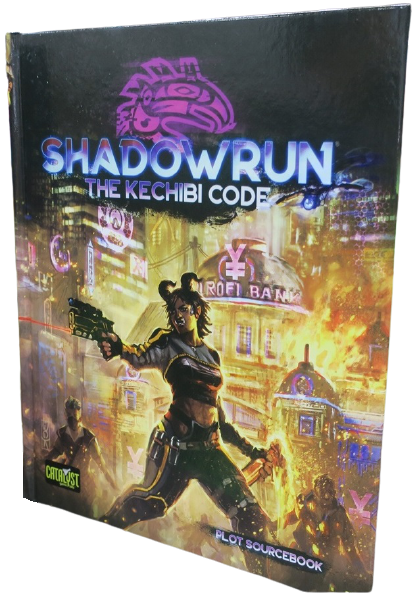 Shadowrun 6th Edition: The Kenchibi Code 