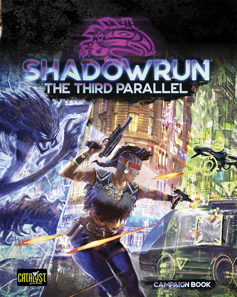 Shadowrun 6th Edition: The Third Parallel (HC) 