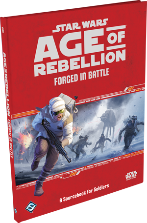 Star Wars Age of Rebellion: Forged In Battle (with FREE Specialization Deck- Ace Hotshot) 