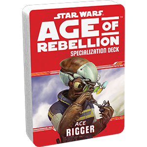 Star Wars Age of Rebellion: Specialization Deck- Ace Rigger (SALE) 