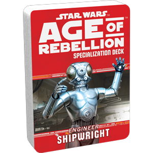 Star Wars Age of Rebellion: Specialization Deck- Engineer Shipwright 
