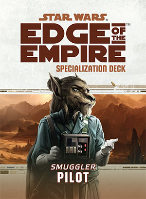 Star Wars Edge of the Empire: Specialization Deck - Smuggler Pilot (SALE) 