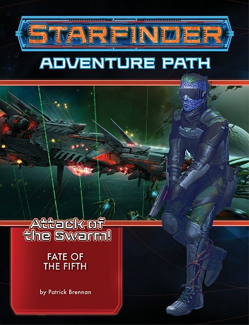 Starfinder Adventure Path: Attack of the Swarm 1 - Fate of the Fifth 