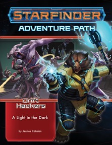 Starfinder Adventure Path: Drift Hackers 1: A Light In The Dark 