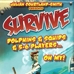 Survive: Dolphins & Squids & 5-6 Players...Oh My! 