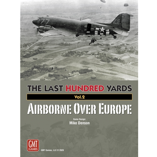 The Last Hundred Yards Vol. 2: Airborne Over Europe 