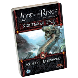 The Lord of the Rings LCG: Across The Ettenmoors (Nightmare Deck) 