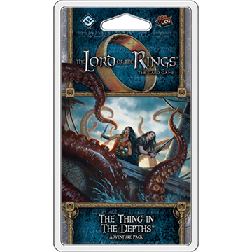 The Lord of the Rings LCG: The Thing in the Depths 