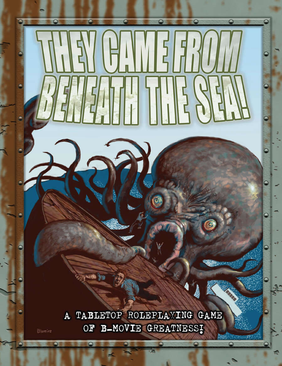 They Came From Beneath The Sea!: A Tabletop RPG of B-Movie Greatness 