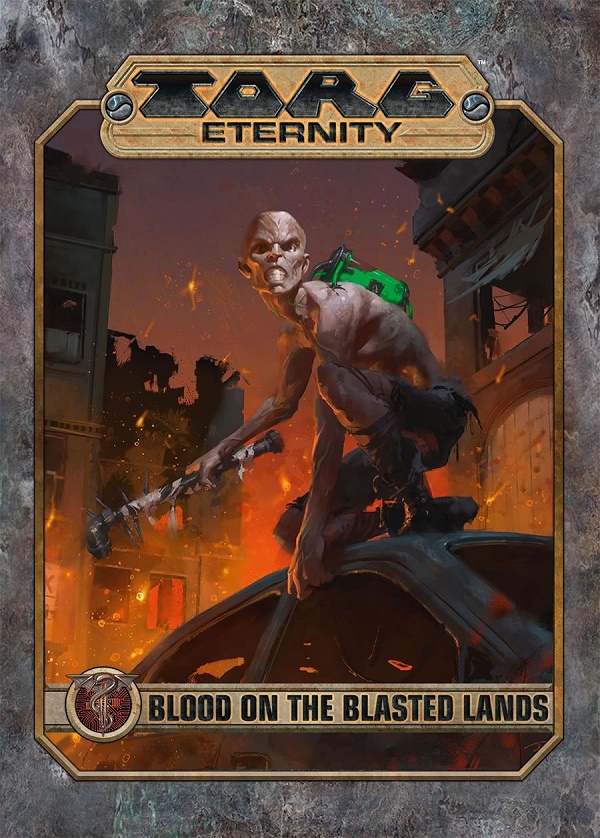 Torg Eternity: Blood On The Blasted Lands  
