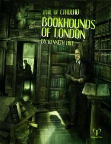 Trail of Cthulhu: Bookhounds of London 