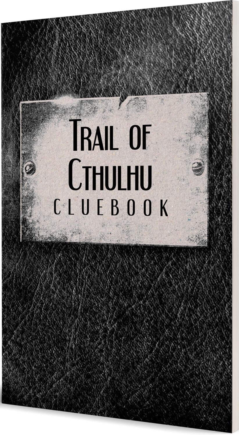 Trail of Cthulhu: Cluebook 