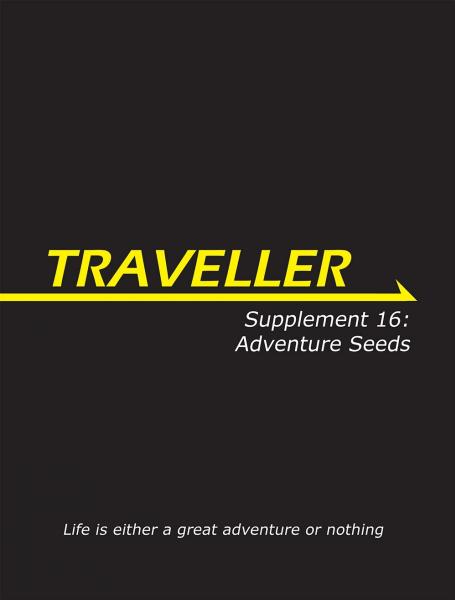 Traveller: Supplement 16- Adventure Seeds 