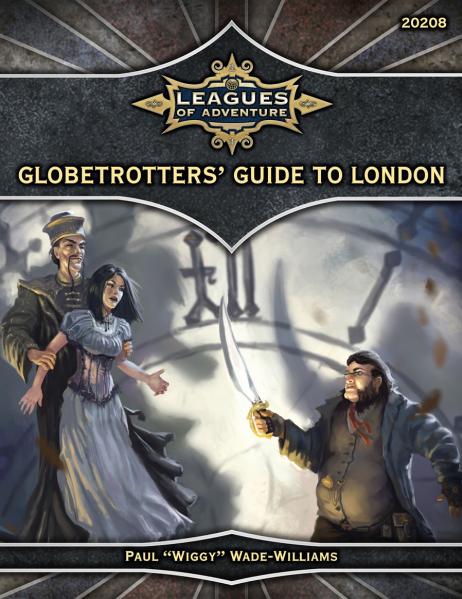 Ubiquity Roleplaying System: Leagues Of Adventure- Globetrotters Guide To London 