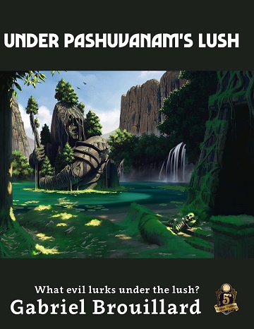 Under Pashuvanams Lush (5e) 