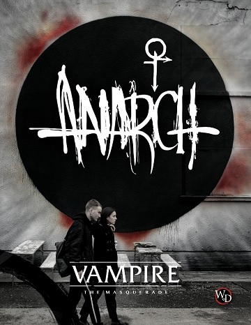 Vampire: The Masquerade 5th Edition: Anarch (HC) 