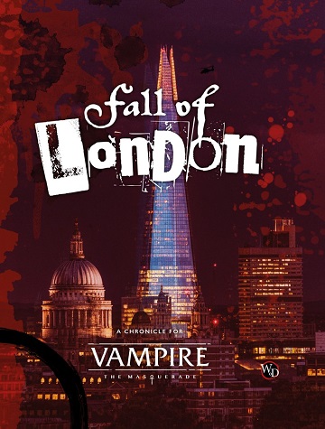 Vampire: The Masquerade 5th Edition: The Fall of London 