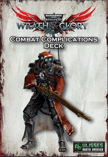 WARHAMMER 40K WRATH AND GLORY  COMBAT COMPLICATIONS DECK 