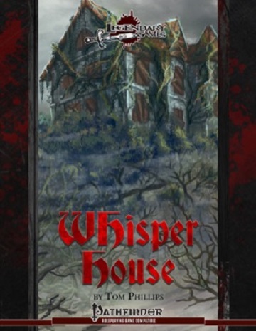 Legendary Games: Whisper House 