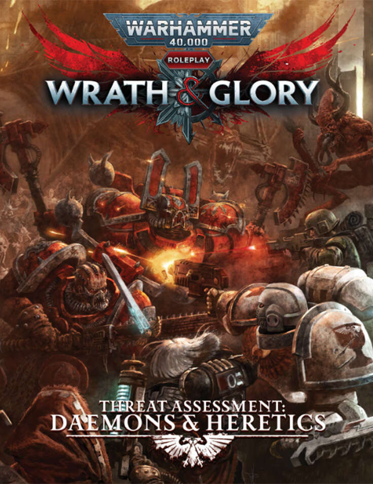 Warhammer 40K Roleplay Wrath & Glory: Threat Assessment Daemons & Heretics 