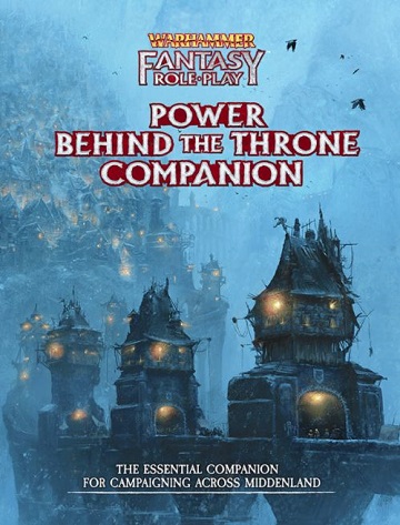 Warhammer Fantasy Roleplay (4th Ed): Enemy Within Campaign #3 - Power Behind the Throne Companion 