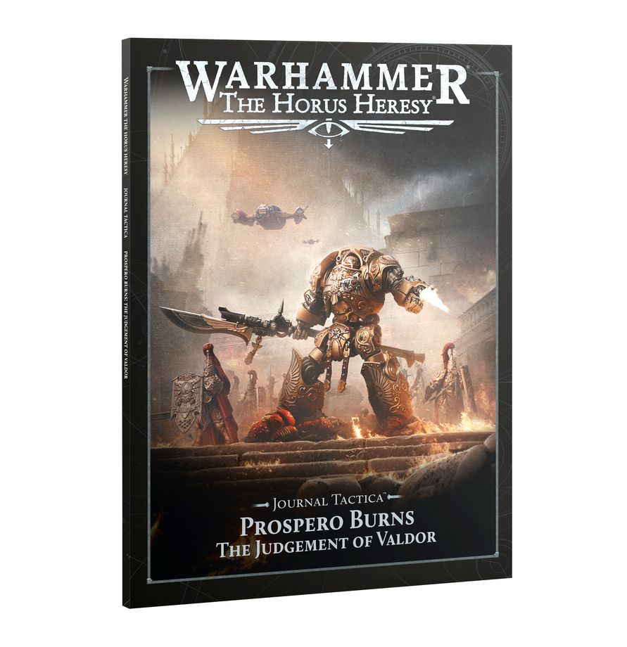 Warhammer: The Horus Heresy: Journal Tactica: Prospero Burns: The Judgement Of Valdor  