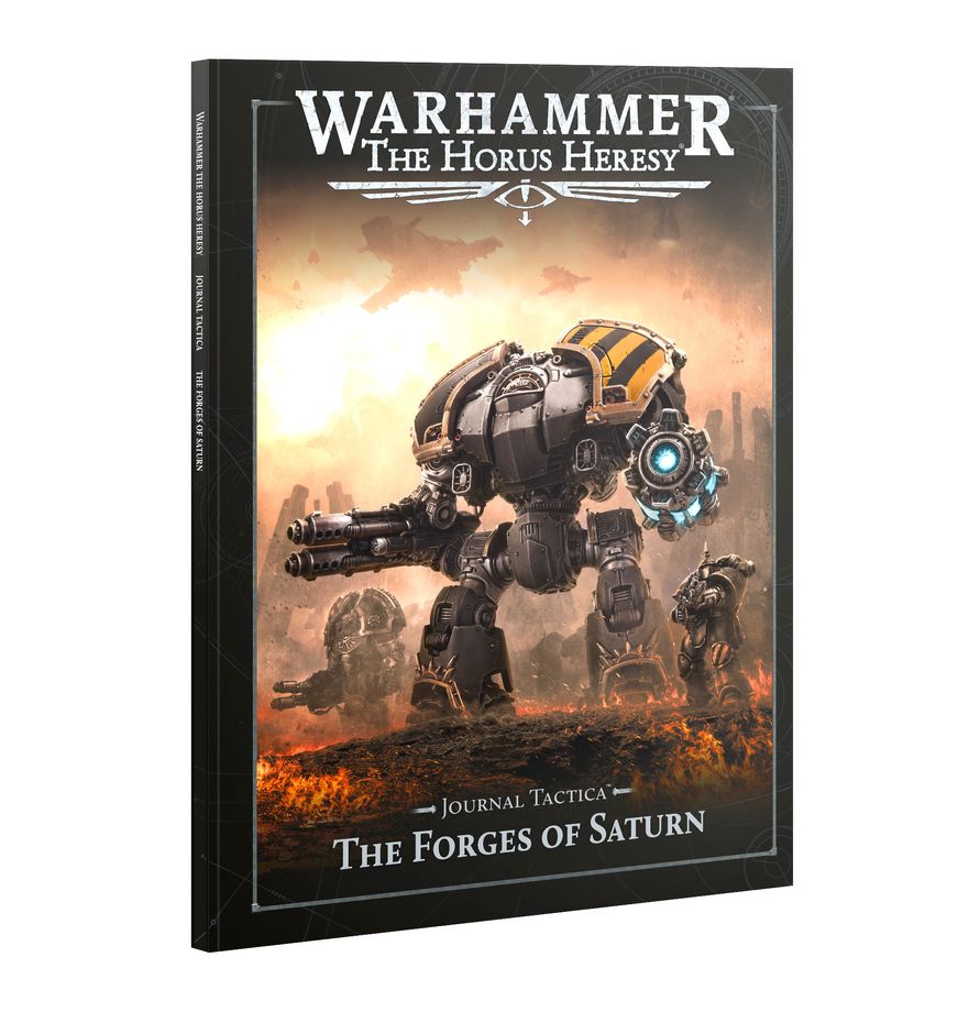 Warhammer: The Horus Heresy: Journal Tactica: The Forges of Saturn 