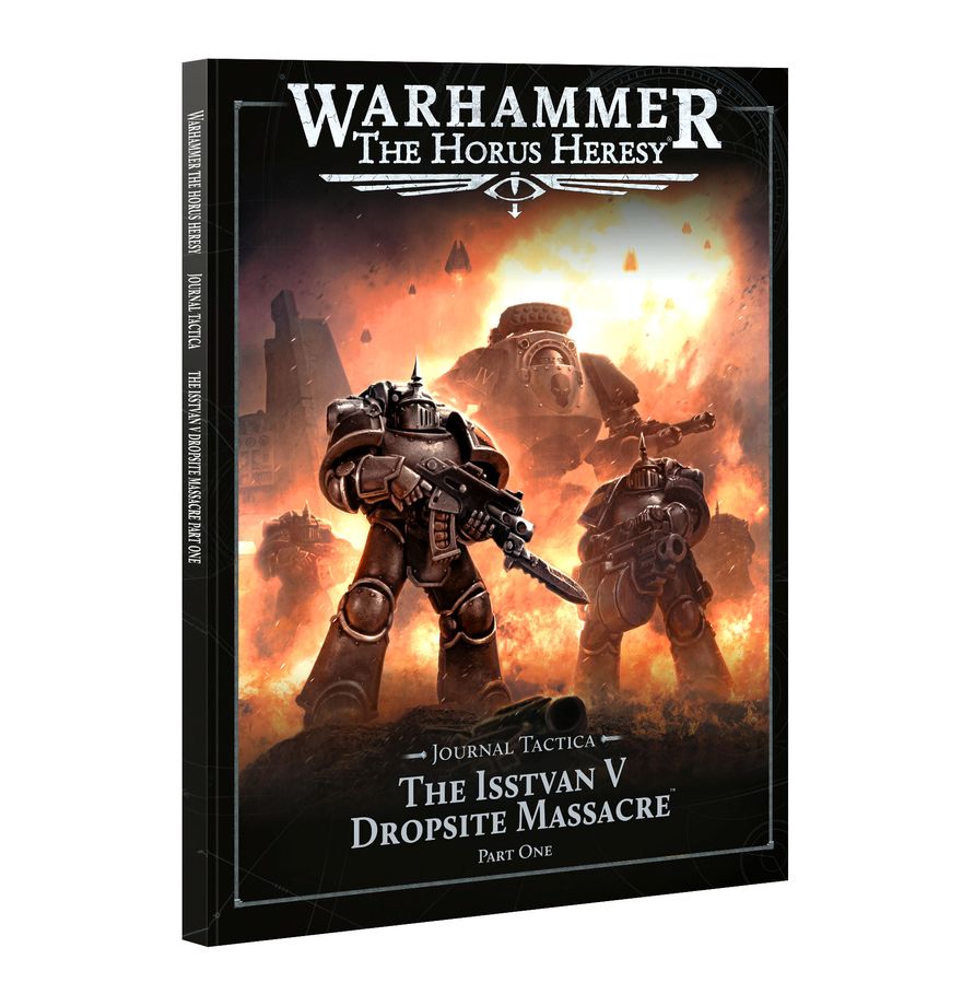 Warhammer: The Horus Heresy: Legiones Astartes: Journal Tactica: The Isstvan V Dropsite Massacre Part One (SC) 