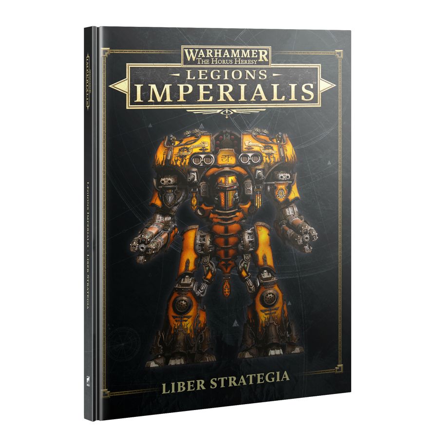 Warhammer: The Horus Heresy: Legions Imperialis: Liber Strategia (HC) 
