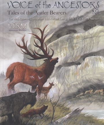 Wurm RPG: Voices of the Ancestors- Tales of the Antler Bearers  